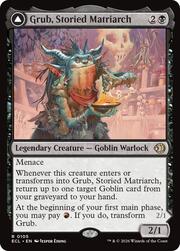 Grub, Storied Matriarch // Grub, Notorious Auntie