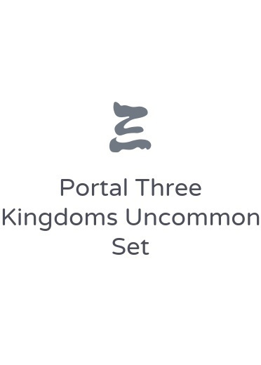 Portal Three Kingdoms Uncommon Set