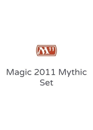 Magic 2011 Mythic Set