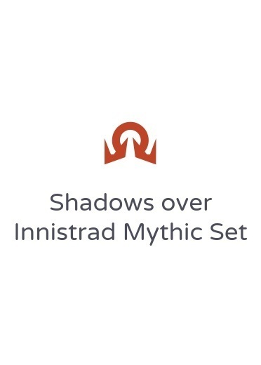 Shadows over Innistrad Mythic Set