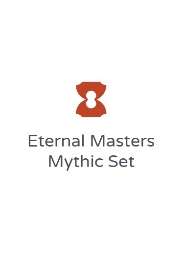 Eternal Masters Mythic Set