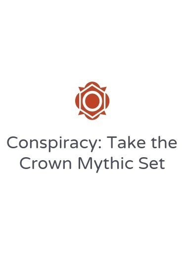 Conspiracy: Take the Crown Mythic Set