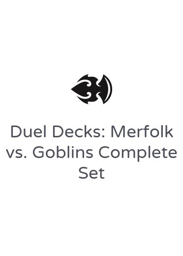 Duel Decks: Merfolk vs. Goblins Complete Set