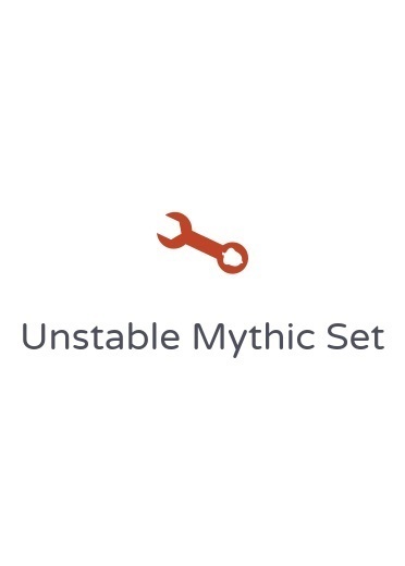 Unstable Mythic Set